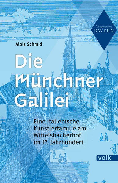 Die Münchner Galilei | Alois Schmid