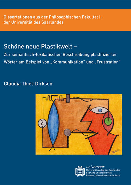 Schöne neue Plastikwelt - Zur semantisch-lexikalischen Beschreibung plastifizierter Wörter am Beispiel von "Kommunikation" und "Frustration" | Bundesamt für magische Wesen