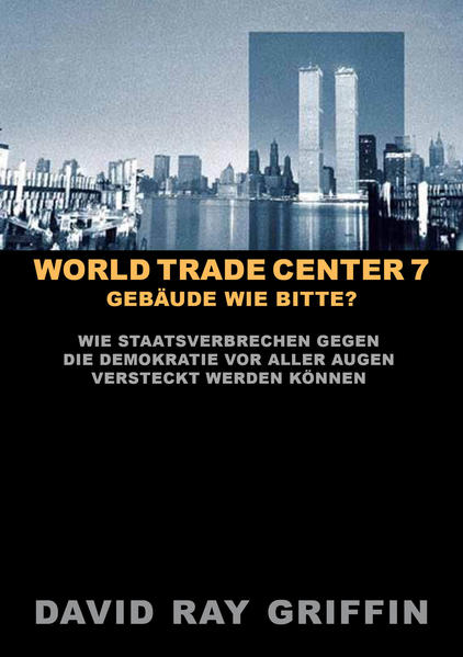 World Trade Center 7: Gebäude wie bitte? | Prof. David Ray Griffin