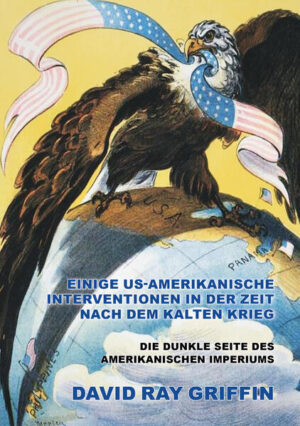 Einige US-amerikanische Interventionen in der Zeit nach dem Kalten Krieg | Prof. David Ray Griffin
