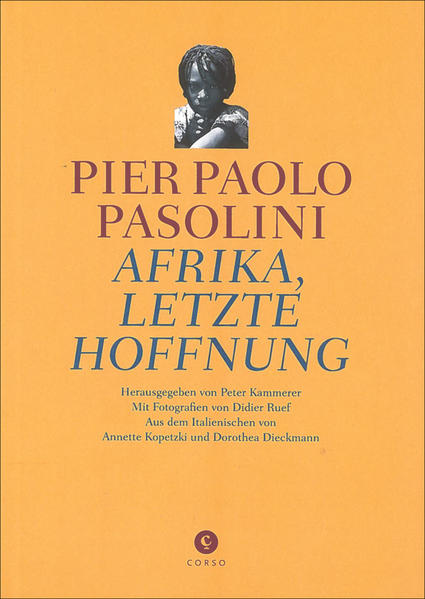 'Pasolini bleibt ein Faszinosum', sagte Maike Albath kürzlich in der neuen Zürcher Zeitung - diesem Faszinosum bleiben wir auch mit dem dritten Band unserer Pasolini-Renaissance-Ausgabe auf der Spur. Nach Rom, andere Stadt und Reisen in 1001 Nacht begibt sich Afrika, letzte Hoffnung in den vergessenen Kontinent. PPP schwärmte von Afrika - den dort enthaltenen Kulturen, Ritualen … Er sah Afrika als Fortsetzung Italiens, träumte von einem Kontinuum der bäuerlichen Welt und begeistere sich für die 'Morgensonne der Freiheit nach dem Kolonialismus'. Wie immer, auch diesmal: Sorgfältig komponiert und zum ersten Mal ins Deutsche übersetzt.