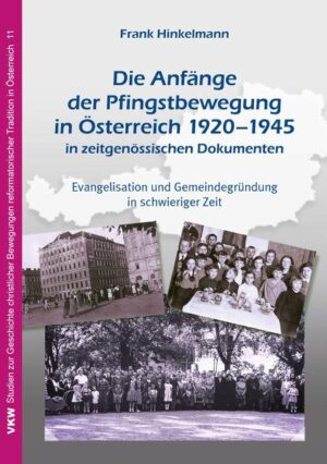 Die Anfänge der Pfingstbewegung in Österreich 19201945 in zeitgenössischen Dokumenten | Bundesamt für magische Wesen
