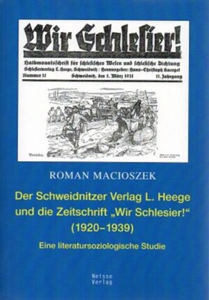 Der Schweidnitzer Verlag L. Heege Verlag und die Zeitschrift "Wir Schlesier" (19201939) | Bundesamt für magische Wesen