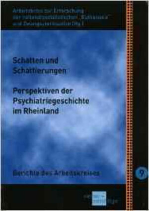 Schatten und Schattierungen - Perspektiven der Psychiatriegeschichte im Rheinland | Bundesamt für magische Wesen