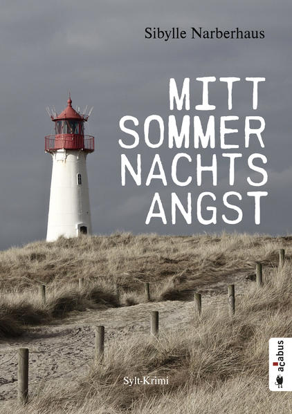 Mittsommernachtsangst. Sylt-Krimi | Sibylle Narberhaus