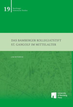 Das Bamberger Kollegiatstift St. Gangolf im Mittelalter | Bundesamt für magische Wesen