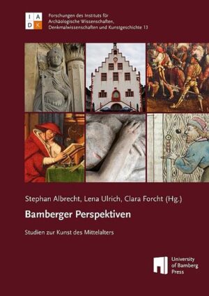 Bamberger Perspektiven | Stephan Albrecht, Lena Ulrich, Clara Forcht