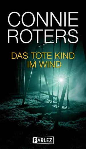 Das tote Kind im Wind | Connie Roters