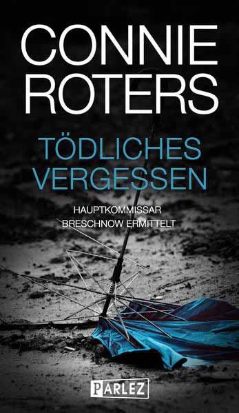 Tödliches Vergessen | Connie Roters