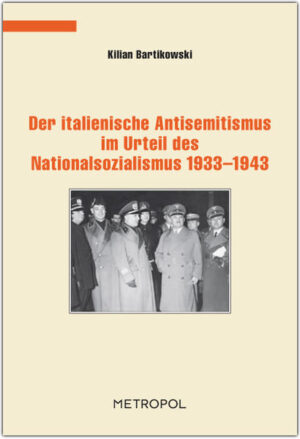 Der italienische Antisemitismus im Urteil des Nationalsozialismus 19331943 | Bundesamt für magische Wesen