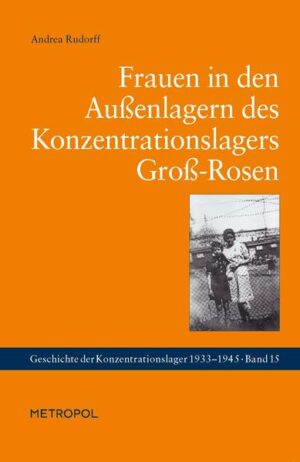 Frauen in den Außenlagern des Konzentrationslagers Groß-Rosen | Bundesamt für magische Wesen