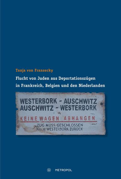 Flucht von Juden aus Deportationszügen in Frankreich