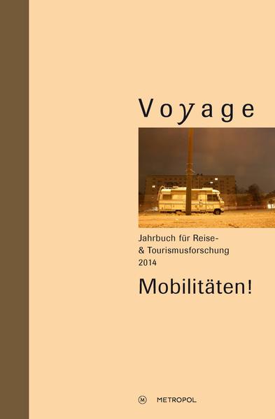 Voyage. Jahrbuch für Reise- und Tourismusforschung