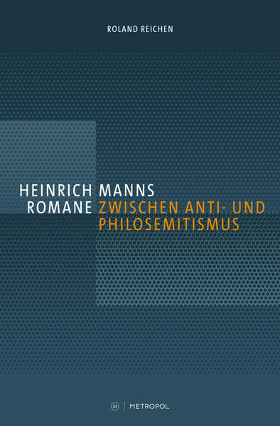 Heinrich Manns Romane zwischen Anti- und Philosemitismus | Bundesamt für magische Wesen