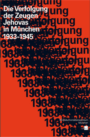 Die Verfolgung der Zeugen Jehovas in München 19331945 | Bundesamt für magische Wesen