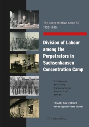 The Concentration Camp SS 19361945: Division of Labour among the Perpetrators in Sachsenhausen Concentration Camp | Bundesamt für magische Wesen