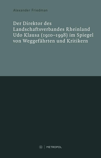 Der Direktor des Landschaftsverbandes Rheinland Udo Klausa (19101998) im Spiegel von Weggefährten und Kritikern | Bundesamt für magische Wesen