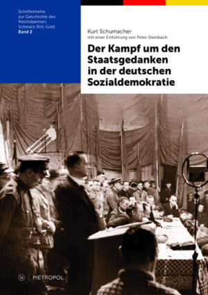 Der Kampf um den Staatsgedanken in der deutschen Sozialdemokratie | Kurt Schumacher