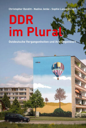 DDR im Plural | Christopher Banditt, Nadine Jenke, Sophie Lange