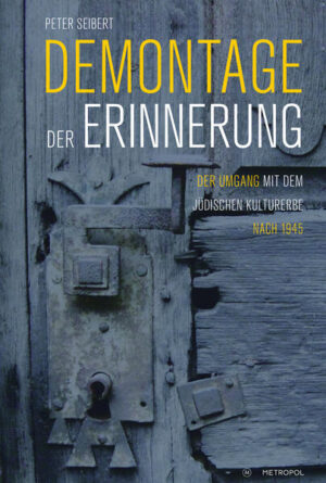 Demontage der Erinnerung | Peter Seibert