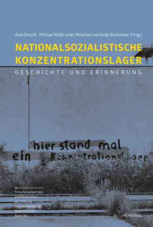 Nationalsozialistische Konzentrationslager | Axel Drecoll, Michael Wildt, Kolja Buchmeier