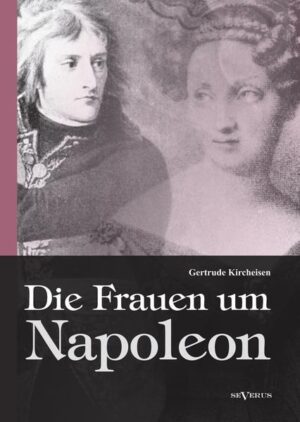 Die Frauen um Napoleon. Joséphine de Beauharnais