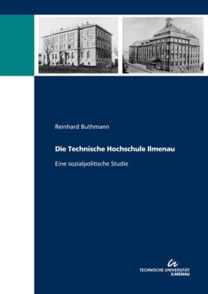 Die Technische Hochschule Ilmenau | Reinhard Buthmann