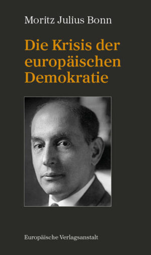 Die Krisis der europäischen Demokratie | Moritz Julius Bonn