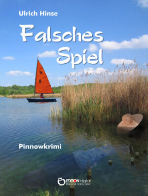Falsches Spiel Pinnowkrimi | Ulrich Hinse