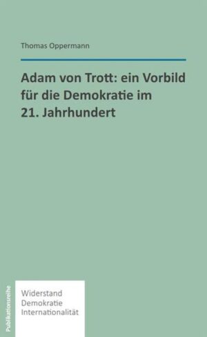 Adam von Trott: Ein Vorbild für die Demokratie im 21. Jahrhundert | Bundesamt für magische Wesen
