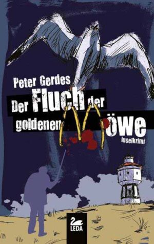 Der Fluch der goldenen Möwe Inselkrimi | Peter Gerdes