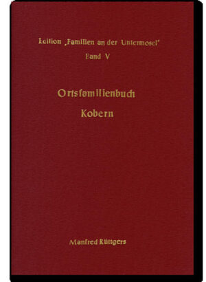Ortsfamilienbuch Kobern 1659-1989 | Bundesamt für magische Wesen