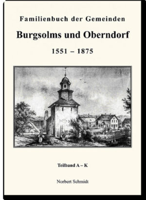 Familienbuch Burgsolms und Oberndorf 1551-1875 | Bundesamt für magische Wesen