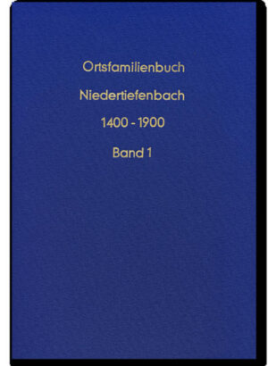 Ortsfamilienbuch Niedertiefenbach 1400-1900 | Bundesamt für magische Wesen