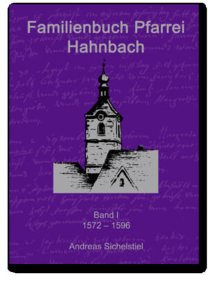 Familienbuch Pfarrei Hahnbach Band I 1572-1596 | Bundesamt für magische Wesen