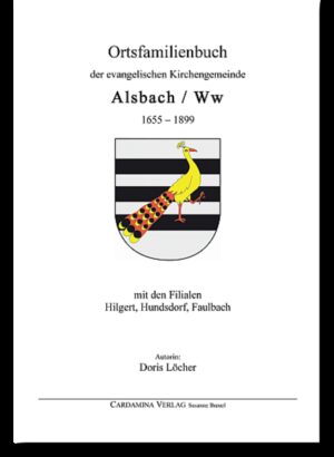 Ortsfamilienbuch der evangelischen Kirchengemeinde Alsbach: Ww 1655  1899 | Bundesamt für magische Wesen