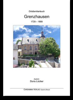 Ortsfamilienbuch Grenzhausen 1729-1899 | Bundesamt für magische Wesen