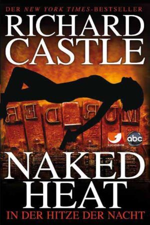 Castle 2: Naked Heat - In der Hitze der Nacht | Richard Castle