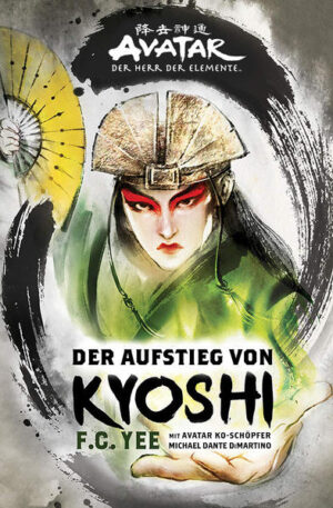 Avatar - Der Herr der Elemente: Der Aufstieg von Kyoshi | F.C. Yee