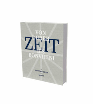 ZEIT - Von Dürer bis Bonvicini |