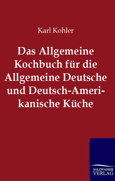 Eine umfangreiche Sammlung von Rezepten aus der deutschen und der deutsch-amerikanischen Küche. Mit Rezepten zu Suppen, Fleisch, Fisch, Gemüse, Kartoffeln u.v.m. Nachdruck des Originals von 1891.