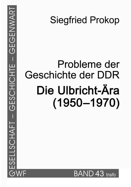 Probleme der Geschichte der DDR. Die Ulbricht-Ära (19501970) | Bundesamt für magische Wesen