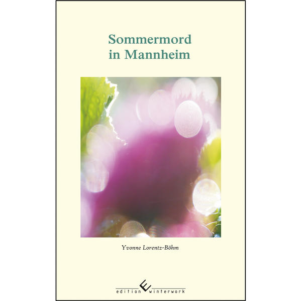 Sommermord in Mannheim | Yvonne Lorentz-Böhm