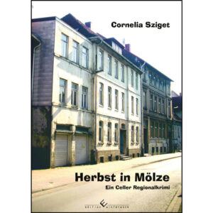 Herbst in Mölze Ein Celler Regionalkrimi | Cornelia Sziget