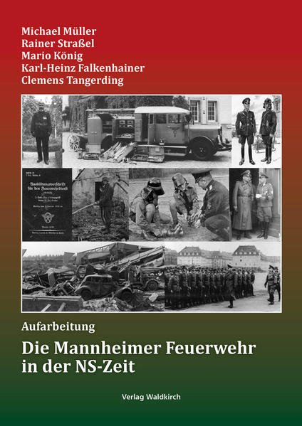 Die Mannheimer Feuerwehr in der NS-Zeit | Bundesamt für magische Wesen