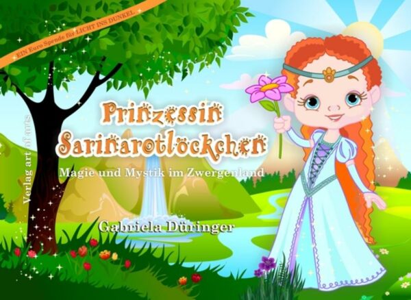 Prinzessin Sarinarotlöckchen: Magie und Mystik im Zwergenland | Bundesamt für magische Wesen