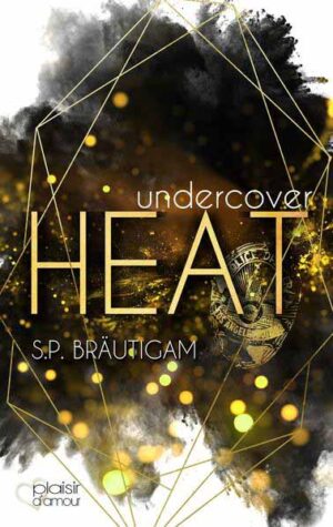 Undercover: Heat | S.P. Bräutigam