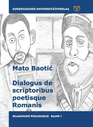 Dialogus de scriptoribus poetisque Romanis | Mato Baotić