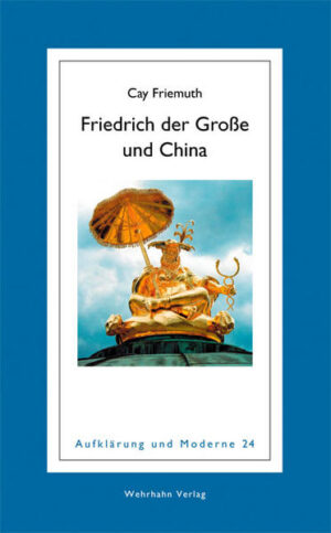 Friedrich der Große und China | Bundesamt für magische Wesen