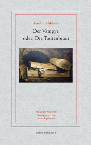 Der Vampyr, oder: Die Todtenbraut Ein Roman nach neugriechischen Volkssagen | Bundesamt für magische Wesen